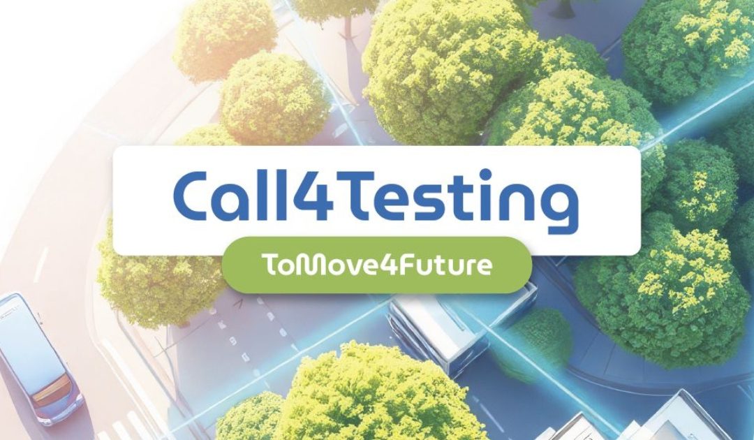 Call4Testing ToMove4Future – open call until 26 march