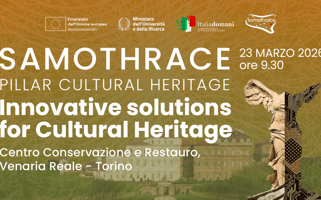 SAMOTHRACE – Innovative Solutions for Cultural Heritage a Venaria Reale, 23 marzo