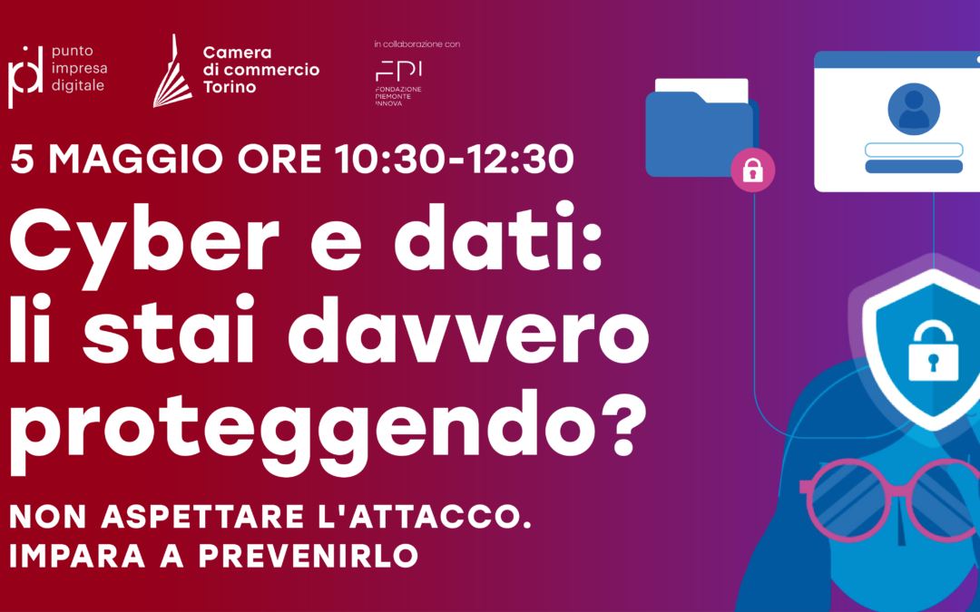 5 maggio 2026 | Webinar Cybersecurity: le imprese sono davvero protette?