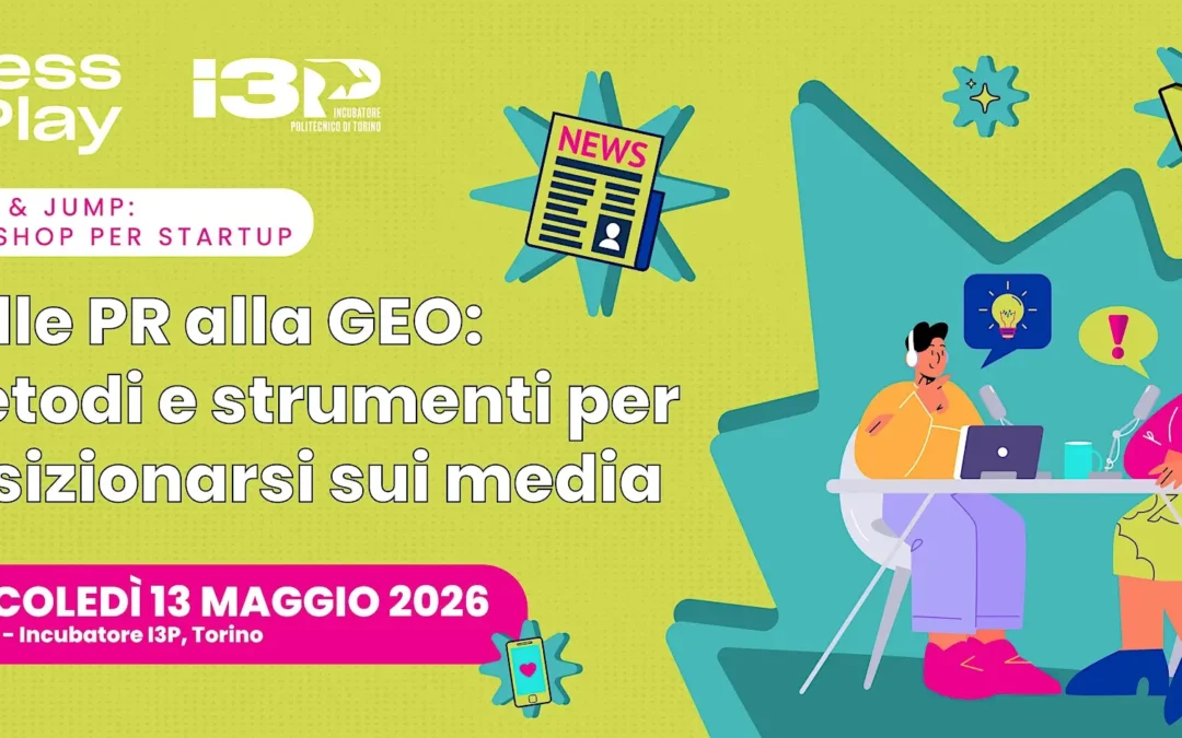 Dalle PR alla GEO: metodi e strumenti per posizionarsi sui media_13 maggio