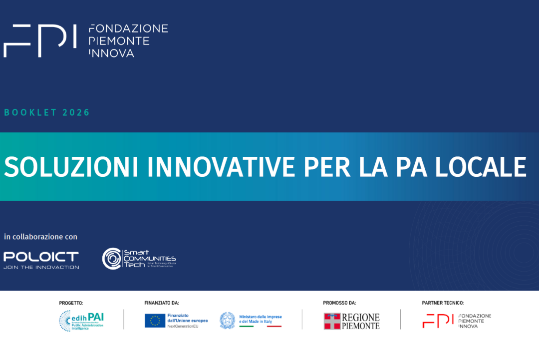 Soluzioni innovative per i Comuni: online il nuovo booklet di Fondazione Piemonte Innova