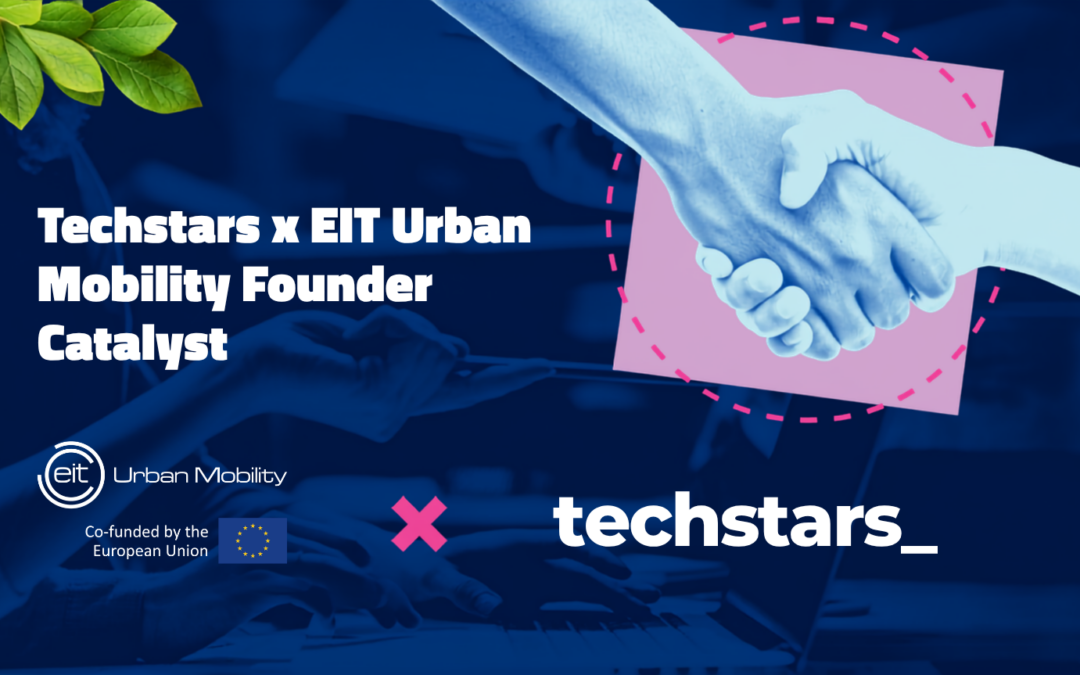 Techstars x EIT Urban Mobility Founder Catalyst