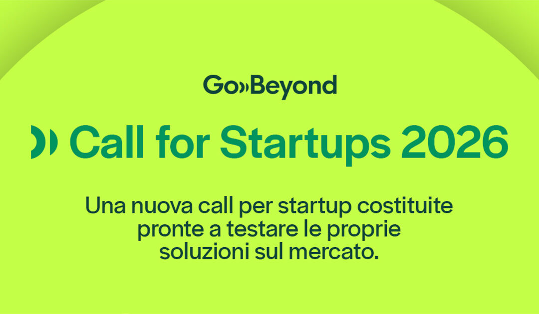 GoBeyond Call for Startups 2026: fino a 50.000 euro per le startup innovative